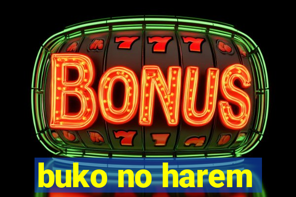 buko no harem