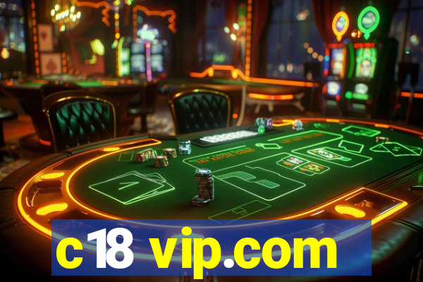 c18 vip.com