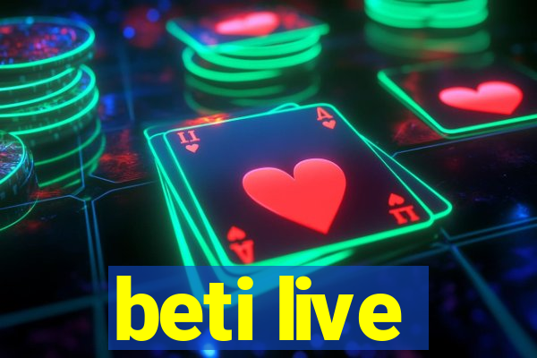 beti live