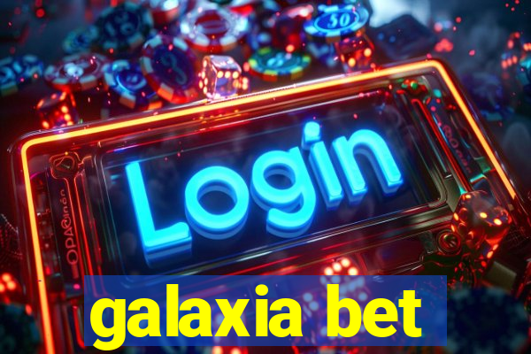 galaxia bet