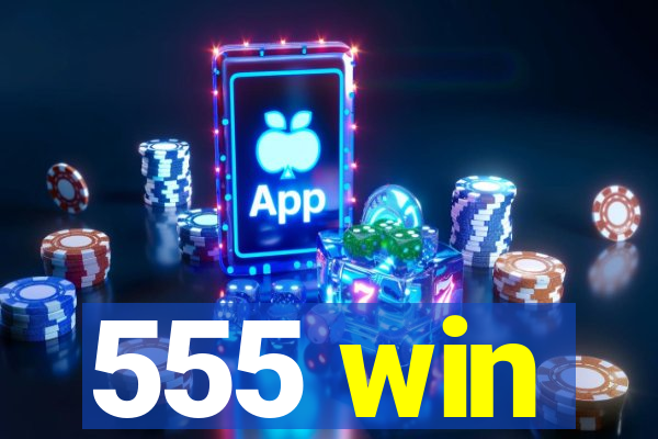 555 win