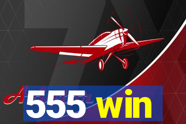 555 win