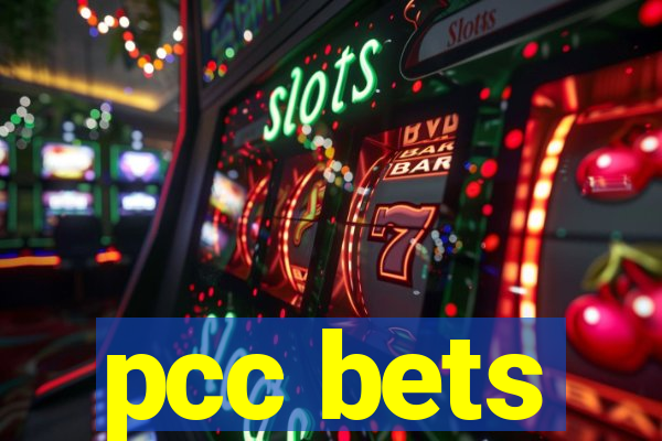 pcc bets