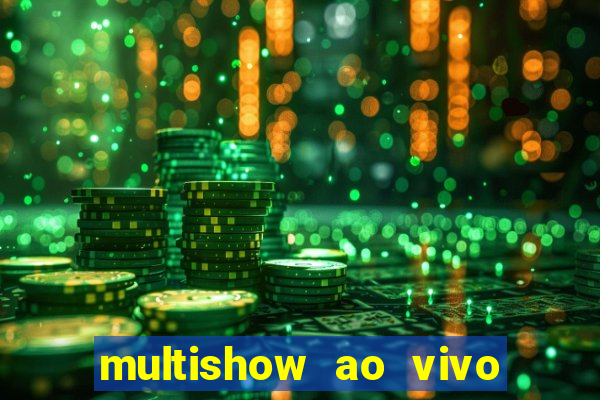 multishow ao vivo gratis online