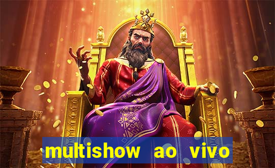 multishow ao vivo gratis online