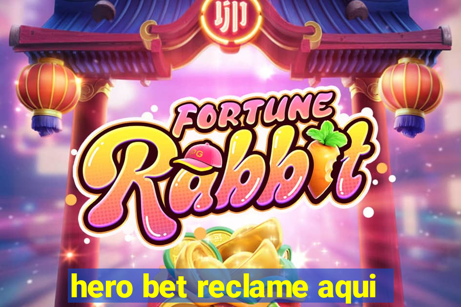 hero bet reclame aqui