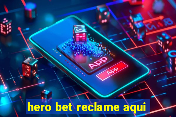 hero bet reclame aqui