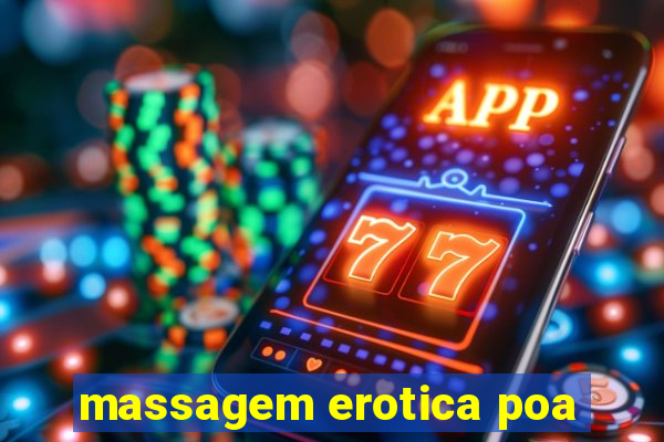 massagem erotica poa