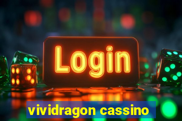 vividragon cassino