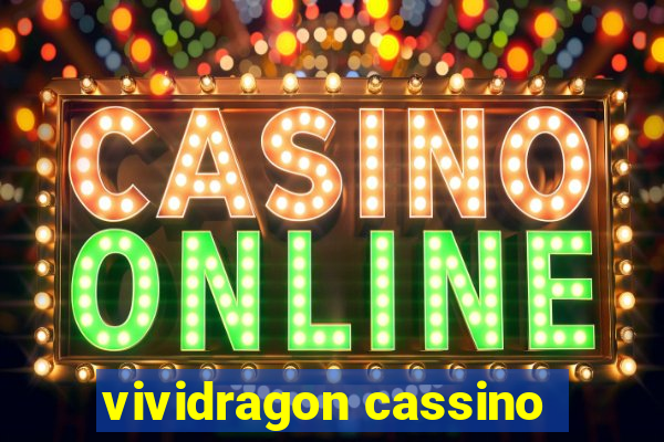 vividragon cassino