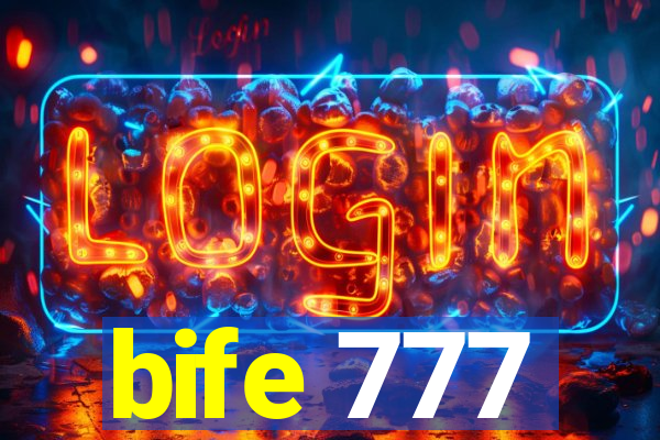 bife 777