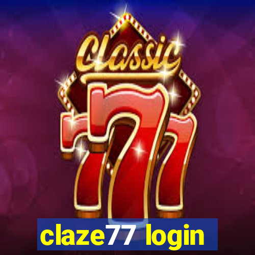 claze77 login