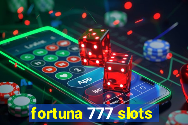 fortuna 777 slots