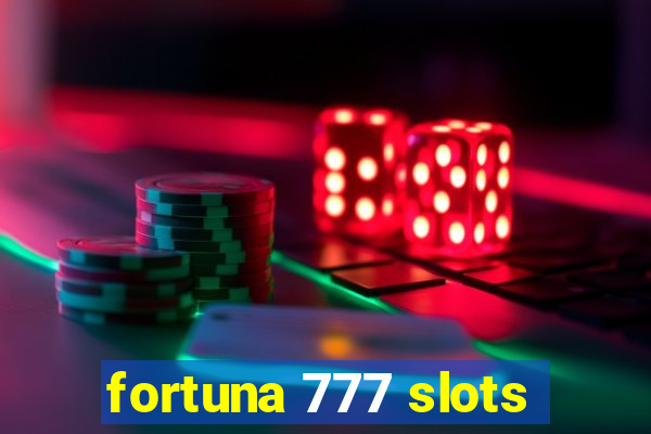 fortuna 777 slots