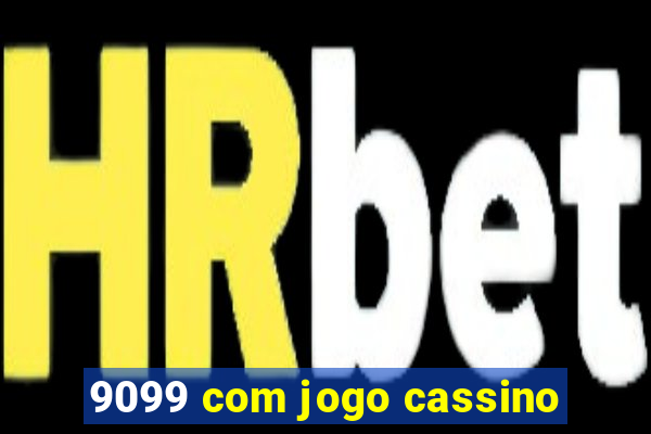 9099 com jogo cassino