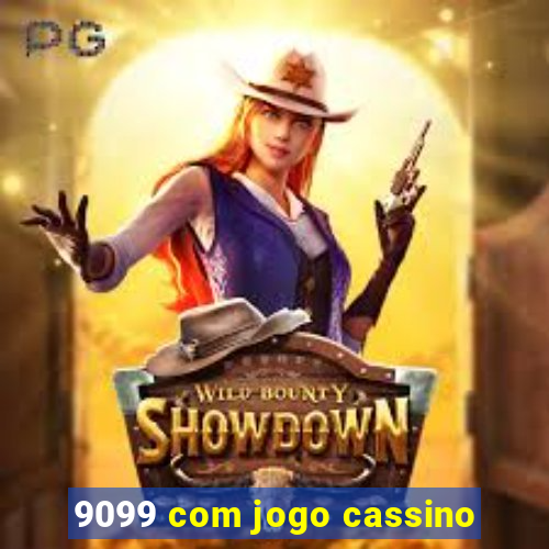 9099 com jogo cassino