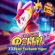 333bet fortune tiger