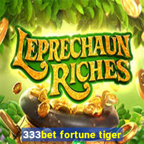 333bet fortune tiger