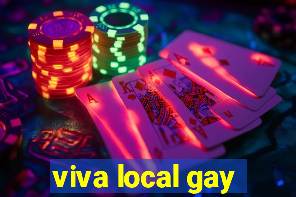 viva local gay