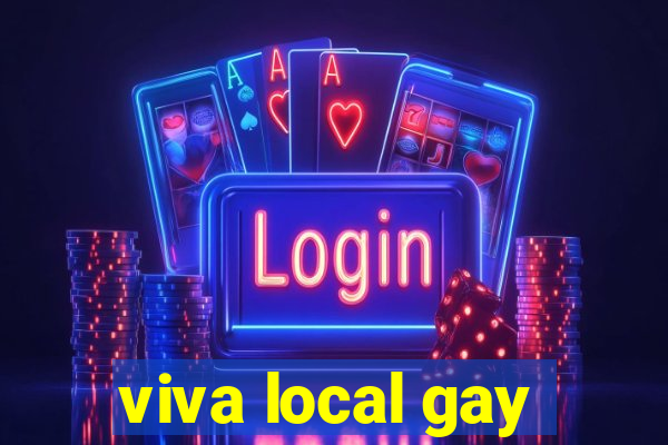 viva local gay