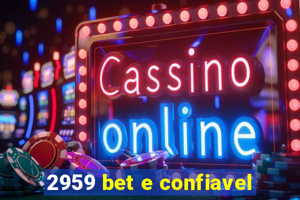 2959 bet e confiavel