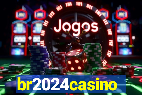 br2024casino