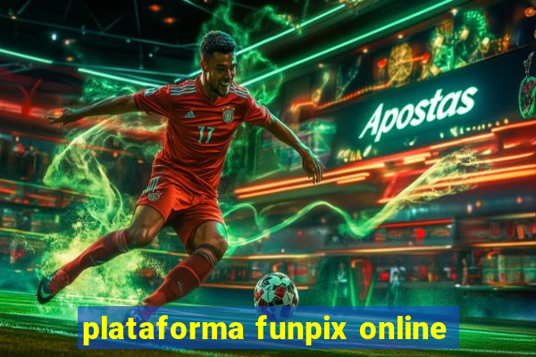 plataforma funpix online