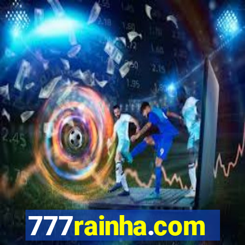 777rainha.com