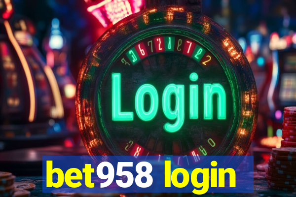 bet958 login