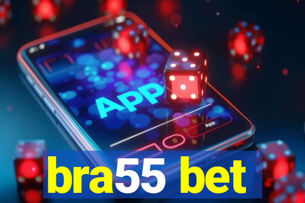 bra55 bet