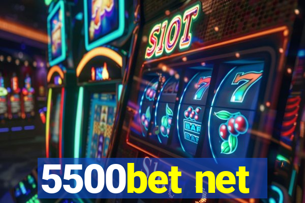 5500bet net