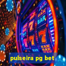 pulseira pg bet