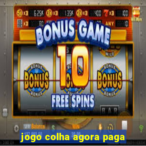 jogo colha agora paga