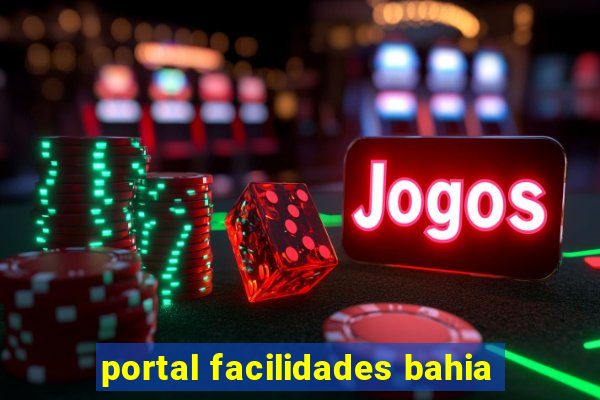 portal facilidades bahia