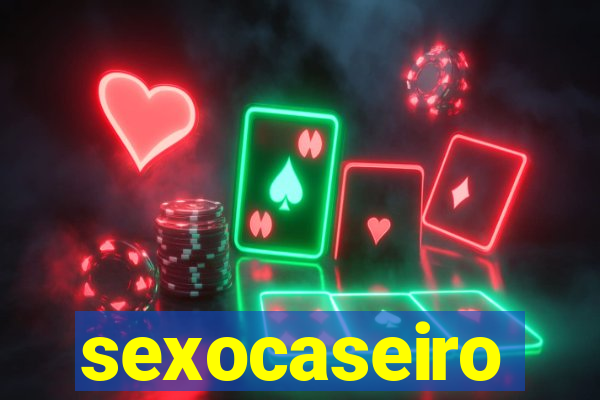 sexocaseiro