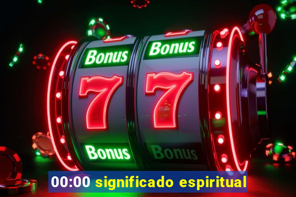 00:00 significado espiritual