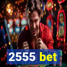 2555 bet