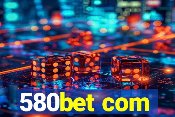 580bet com