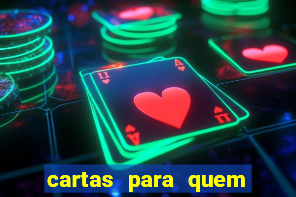 cartas para quem vai passar pelo encontro com deus