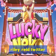 riley reid twitter