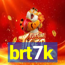 brt7k