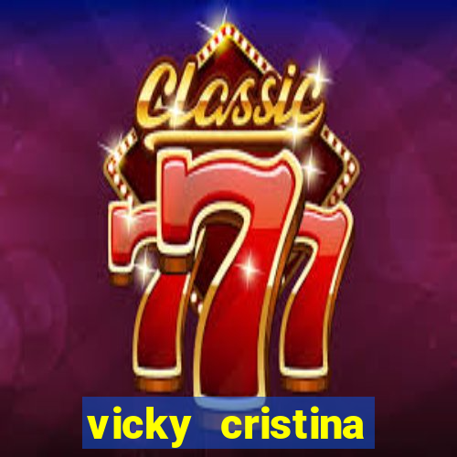 vicky cristina barcelona online legendado