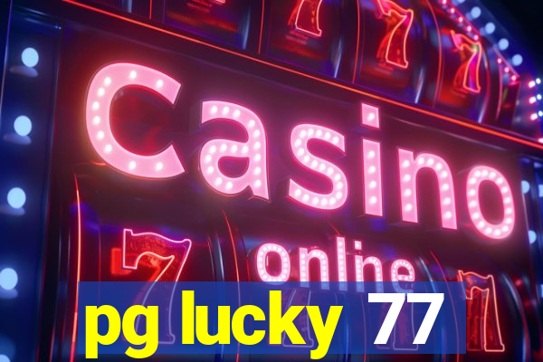 pg lucky 77