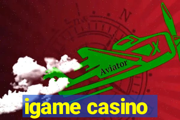 igame casino