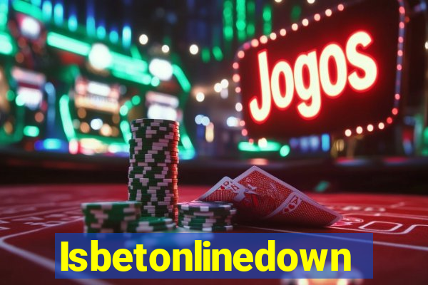 Isbetonlinedown