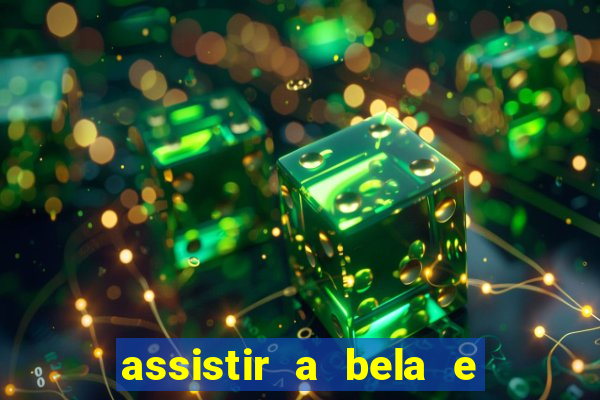 assistir a bela e a fera (2014 completo dublado mega filmes)