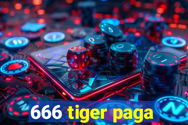 666 tiger paga