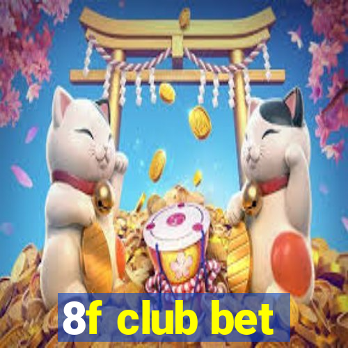 8f club bet