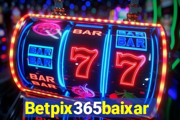 Betpix365baixar