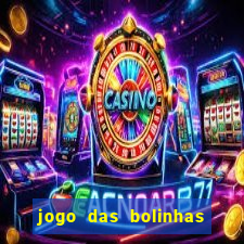 jogo das bolinhas que ganha dinheiro